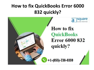 How to fix QuickBooks Error 6000 832 quickly?