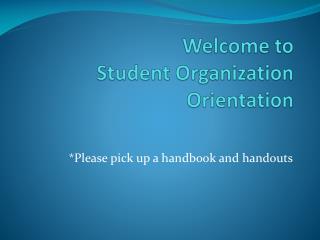Welcome to Student Organization Orientation