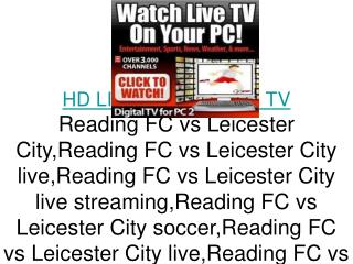 Reading FC vs Leicester City LIVE FLC HD TV STREAMING