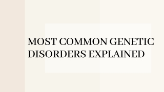 Most Common Genetic Disorders Explained
