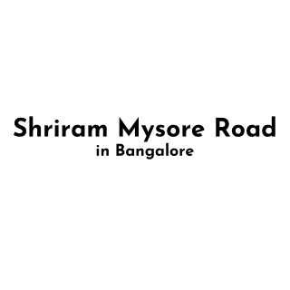 Shriram Mysore Road Bangalore E brochure