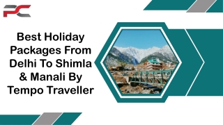 Best Holiday Packages From  Delhi To Shimla & Manali By Tempo Traveller