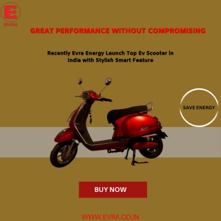 Recently Evra Energy Launch Top Ev Scooter in India with Stylish Smart Feature