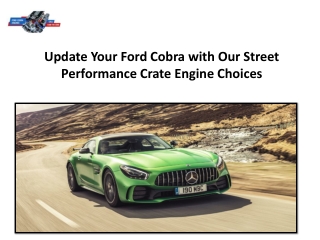 Update Your Ford Cobra with Our Street Performance Crate Engine Choices
