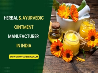 Ayurvedic & Herbal Ointment Manufacturer in India