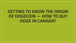 Getting To Know The Origin Of DogeCoin — How To Buy DOGE In Canada?