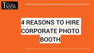 4 REASONS TO HIRE CORPORATE PHOTO BOOTH