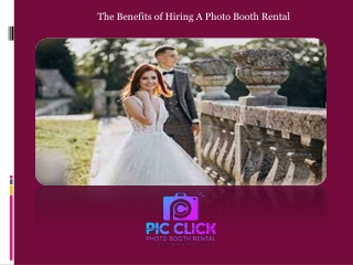 The Benefits of Hiring A Photo Booth Rental