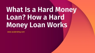 What Is a Hard Money Loan How a Hard Money Loan Works