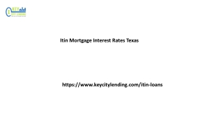 Itin Mortgage Interest Rates Texas Keycitylending.com....