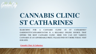 Cannabis Clinic St Catharines | Gardencitycannabisco.com