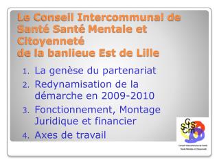 Le Conseil Intercommunal de Santé Santé Mentale et Citoyenneté de la banlieue Est de Lille