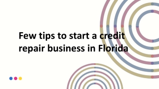 Few tips to start a credit repair business in florida