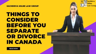 Things to Consider Before You Separate or Divorce in Canada