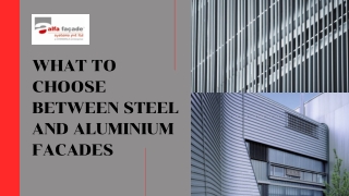 What to Choose Between Steel and Aluminium Facades (PPT)