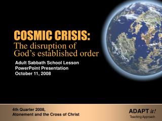COSMIC CRISIS : The disruption of God’s established order