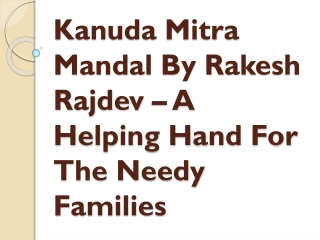 Kanuda Mitra Mandal By Rakesh Rajdev – A Helping Hand For The Needy Families