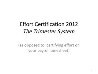 Effort Certification 2012 The Trimester System