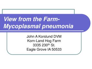 View from the Farm-Mycoplasmal pneumonia