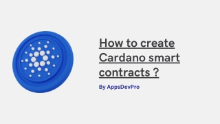 How To Create Cardano Smart Contracts ?
