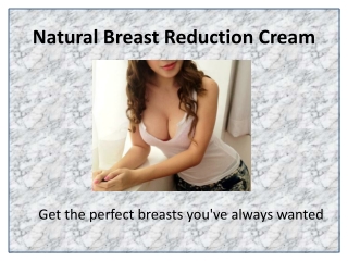 Cute B Cream for Breast Reduction