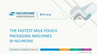 THE FASTEST MILK POUCH PACKAGING MACHINES BY NICHROME