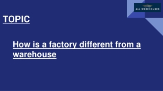 How is a factory different from a warehouse
