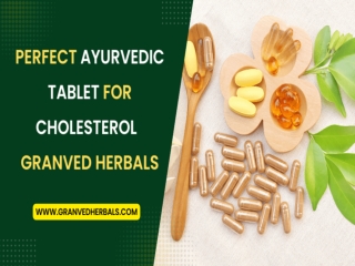 Perfect Ayurvedic Tablet for Cholesterol - Granved Herbals