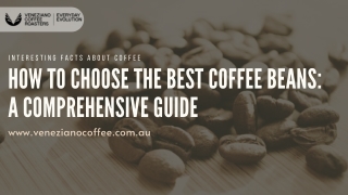 How to Choose the Best Coffee Beans A Comprehensive Guide