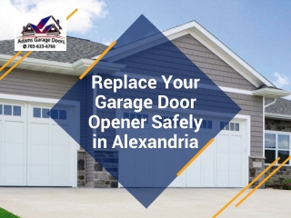 Replace Your Garage Door Opener Safely in Alexandria