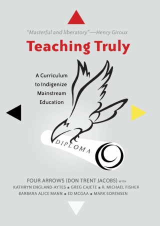 eBOOK  Teaching Truly A Curriculum to Indigenize Mainstream Education