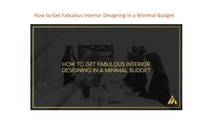 How to Get Fabulous Interior Designing in a Minimal Budget
