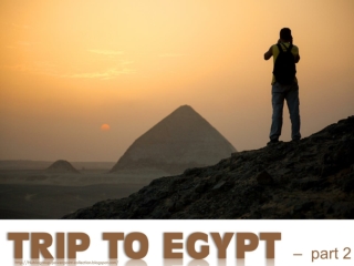 Trip to EGYPT (part 2) - [Cairo - Gizeh - Saqqara - Dahshur]