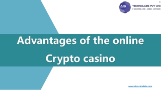 Advantages of the online Crypto casino