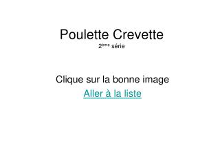 Poulette Crevette 2 ème série
