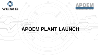 APOEM PLANT LAUNCH