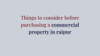 Things to consider before purchasing a commercial property in raipur