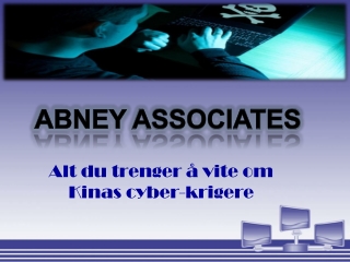 abney associates-Alt du trenger å vite om Kinas cyber-kriger