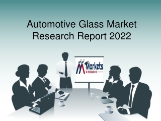 Global Automotive Glass Market 2022 by Type, Application and Manufacturer to 202