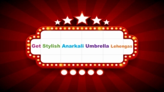 Get Stylish Anarkali Umbrella Lehengas