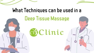 What Techniques can be used in a Deep Tissue Massage