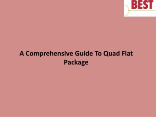 A Comprehensive Guide To Quad Flat Package