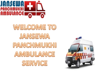 Reliable Emergency Ambulance  in Gandhi Maidan and Mahendru by Jansewa Panchmukhi