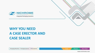 Why you Need a Case Erector and Case Sealer.