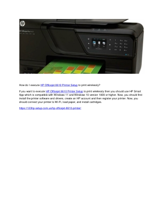 How do I execute HP Officejet 8610 Printer Setup to print         wirelessly?