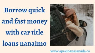 borrow quick and fast money with car title loans nanaimo