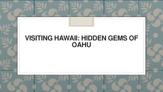 Visiting Hawaii Hidden Gems of Oahu