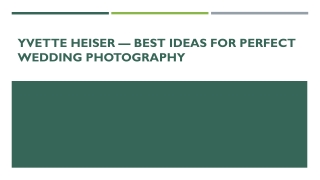 Yvette Heiser — Best Ideas for Perfect Wedding Photography
