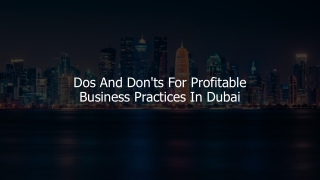 3. Dos and don'ts for profitable business  practieces in Dubai