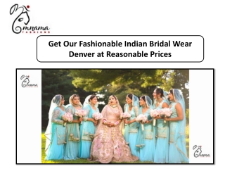 Get Our Fashionable Indian Bridal Wear Denver At Reasonable Prices